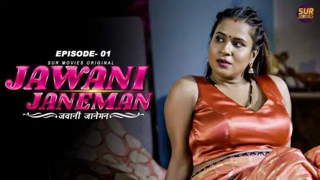 Jawaani Janeman 2023 Sur Movies Hindi Hot Porn Web Series Ep 1